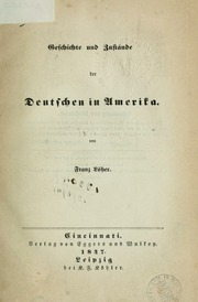 Geschichte und Zustände der Deutschen in Amerika