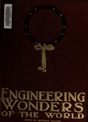 Engineering Wonders Of The World. Edited By Archibald Williams