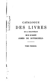 Catalogue de livres composant la bibliothéque de feu M. le baron James de Rothschild