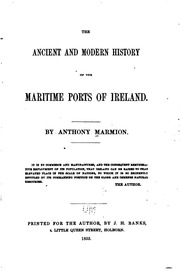 The Ancient And Modern History Of The Maritime Ports Of Ireland. : By Anthony Marmion