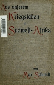 Aus unserem Kriegsleben in Südwestafrika; Erlebnisse und Erfahrungen