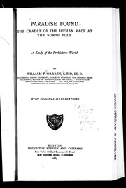 Paradise Found, The Cradle Of The Human Race At The North Pole : A Study Of The Prehistoric World