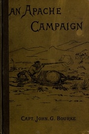An Apache Campaign In The Sierra Madre : An Account Of The Expedition In Pursuit Of The Hostile Chiricahua Apaches In The Spring Of 1883