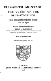 Elizabeth Montagu, The Queen Of The Bluestockings, Her Correspondence From 1720 To 1761;