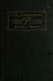 Federal And State Government : An Elementary Treatise On The Civil Government Of The United States And The State Of Illinois