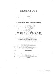 Genealogy Of The Ancestors And Descendents Of Joseph Chase, Who Died In ...