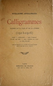 Calligrammes; poèmes de la paix et da la guerre, 1913-1916 ..