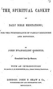 The Spiritual Casket Of Daily Bible Meditations ; For The Furtherance Of Family Godliness And Devotion