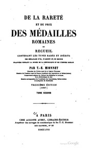 De la rareté et du prix des médailles romaines, ou Recueil contenant les types rares et inédits des médailles d'or, d'argent et de bronze, frappées pendant la durée de la République et de l'Empire romain