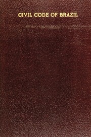 The Civil Code Of Brazil, Being Law No. 3,071 Of January 1, 1916 : With The Corrections Ordered By Law No. 3,725 Of January 15, 1919, Promulgated July 13, 1919 : Diario Official, Vol. Lxvii, No. 159