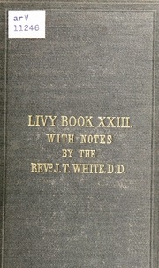 The Twenty-third Book Of Livy, With Explanatory And Grammatical Notes ..