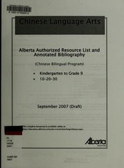 Chinese Language Arts (Chinese Bilingual Program) Kindergarten To Grade 9, 10-20-30 : Alberta Authorized Resource List And Annotated Bibliography
