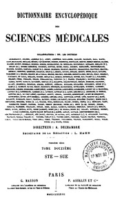 Dictionnaire encyclopédique des sciences médicales, publie sous la direction de MM. les docteurs RaigeDelorme et A. Dechambre