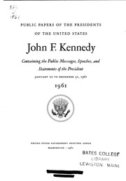 John F. Kennedy [electronic Resource] : 1961 : Containing The Public Messages, Speeches, And Statements Of The President, January 20 To December 31, 1961