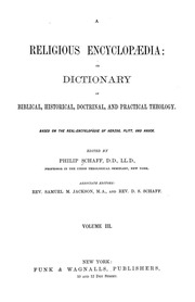 A religious encyclopædia: or, Dictionary of Biblical, historical, doctrinal, and practical theology. Based on the Realencyklopädie of Herzog, Plitt, and Hauck