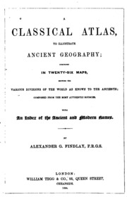 A Classical Atlas, To Illustrate Ancient Geography: Comprised In Twenty-five ...