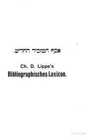 Bibliographisches lexicon der gesammten jüdischen und theologisch-rabbinischen literatur der gegenwart mit einschluss der schriften über Juden und Judenthum