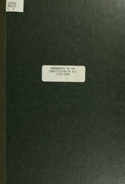 Amendments To The Constitution Of North Carolina, 1776-1996 : A List Of Constitutions And Constitutional Amendments Submitted To The Qualified Voters Of The State, With The Vote Cast On Each And The Statement Of The Issue As It Appeared On The Ballot