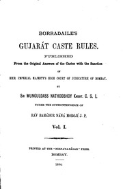 Borradaile's Gujarát Caste Rules: Published from the Original Answers of the ...