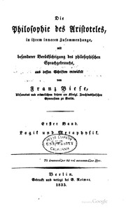 Die Philosophie des Aristoteles : in ihrem inneren Zusammenhange : mit besonderer Berücksichtigung des philosophischen Sprachgebrauchs