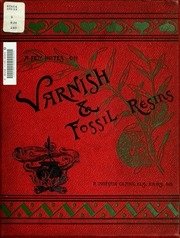 A Few Notes On Varnishes And Fossil Resins