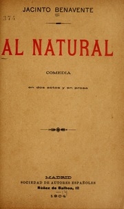 Al natural : comedia en dos actos y en prosa