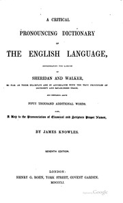 قاموس نطق نقدي للغة الإنجليزية ، يشتمل على جهود شيريدان ووكر ... أيضًا مفتاح لنطق الأسماء الكلاسيكية والكتابية