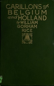 Carillons of Belgium and Holland: موسيقى البرج في البلدان المنخفضة