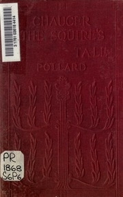 Chaucer's Canterbury Tales: The Squire's Tale. Edited With Introd. And Notes By A.w. Pollard