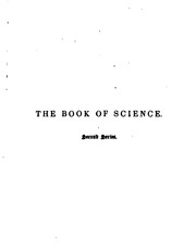 كتاب العلوم: السلسلة الثانية ، وتضم أطروحات في الكيمياء ، وعلم المعادن ، وعلم المعادن ، وعلم البلورات ، والجيولوجيا ، وعلم الحيوانات ، والأرصاد الجوية. تتكيف مع استيعاب الشباب.