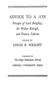 Advice To A Son Precepts Of Lord Burghley Sir Walter Raleigh And Francis Osborne