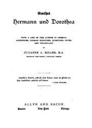 Goethes Hermann Und Dorothea; With A Life Of The Author In German, Appendices, German Exercises, Questions, Notes, And Vocabulary