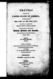 Travels Through The United States Of America In The Years 1806 & 1807, And 1809, 1810, & 1811 : Including An Account Of Passages Betwixt America And Britain, And Travels Through Various Parts Of Britain, Ireland And Canada