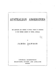 Australian Aborigines : The Languages And Customs Of Several Tribes Of Aborigines In The Western District Of Victoria, Australia