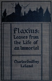 Flaxius, Leaves From The Life Of An Immortal