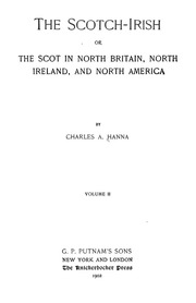 The Scotch-irish; Or, The Scot In North Britain, North Ireland, And North America