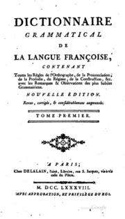 Dictionnaire grammatical de la langue françoise contenant toutes les régles ...