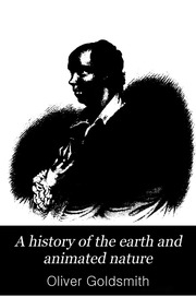 تاريخ الأرض والطبيعة المتحركة. مع ملاحظات من أعمال علماء الطبيعة البريطانيين والأجانب المتميزين