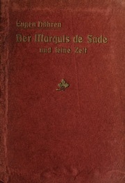 Der Marquis De Sade Und Seine Zeit : Ein Beitrag Zur Kultur- Und Sittengeschichte Des 18. Jahrhunderts : Mit Besonderer Beziehung Auf Die Lehre Von Der Psychopathia Sexualis
