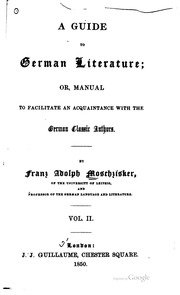 A Guide To German Literature Or, Manual To Facilitate An Acquaintance With The German Classic Authors