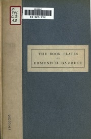 Book-plates Selected From The Works Of Edmund H. Garrett & A Notice Of Them