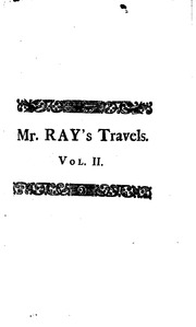 Travels Through The Low Countries : Germany, Italy And France, With Curious Observations, Natural, Topographical, Moral, Physiological, &c. Also, A Catalogue Of Plants, Found Spontaneously Growing In Those Parts, And Their Virtues.