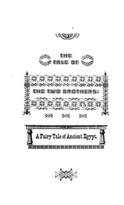 The Tale Of The Two Brothers, A Fairy Tale Of Ancient Egypt; The D'orbiney Papyrus In Hieratic Characters In The British Museum; The Hieratic Text, The Hieroglyphic Transcription