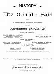 History Of The World's Fair : Being A Complete Description Of The Columbian Exposition From Its Inception