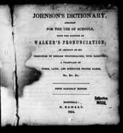 Johnson's Dictionary, Abridged For The Use Of Schools : With The Addition Of Walker's Pronunciation; An Abstract Of His Principles Of English Pronunciation, With Questions; A Vocabulary Of Greek, Latin, And Scripture Proper Names, &c. &c. &c