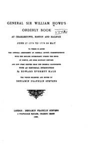 General Sir William Howe's Orderly Book: At Charlestown, Boston And Halifax, June 17, 1775 To ...