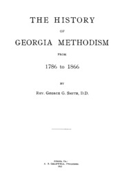 The History Of Georgia Methodism From 1786 To 1866