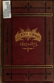 First Fifty Years Of Cazenovia Seminary, 1825-1875 ..
