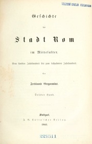 Geschichte Der Stadt Rom Im Mittelalter : Vom V. Bis Zum Xvi. Jahrhundert