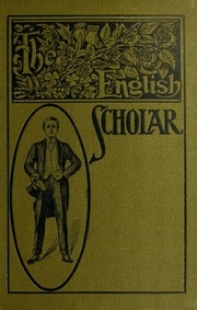 The English scholar. Special edition of The English student, for beginners the higher forms. Lehrbuch zur Einführung in die englische Sprache, Landeskunde und Geisteswelt für die Oberen Klassen hoherer Lehranstalten;